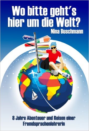 Wo bitte gehts hier um die Welt? Cover Wo bitte gehts hier um die Welt? Cover